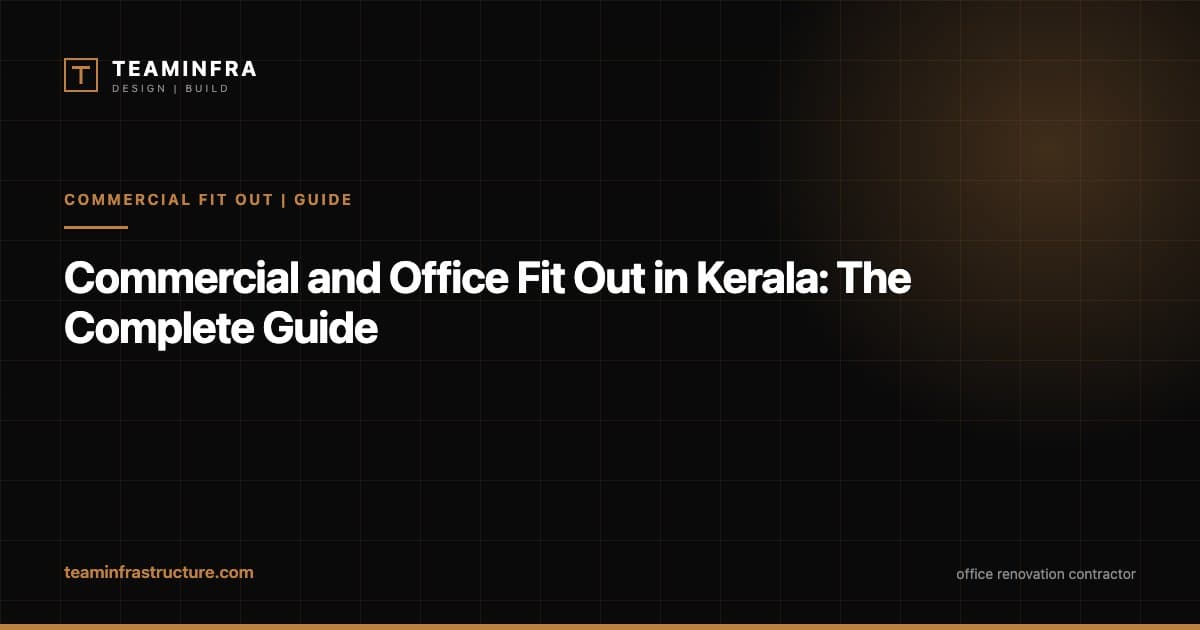 Commercial and Office Fit Out in Kerala: The Complete Guide